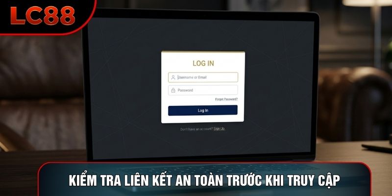 Kiểm tra liên kết an toàn trước khi truy cập Kiểm tra liên kết an toàn trước khi truy cập