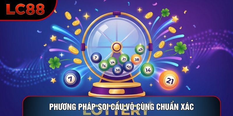 Phương pháp soi cầu vô cùng chuẩn xác