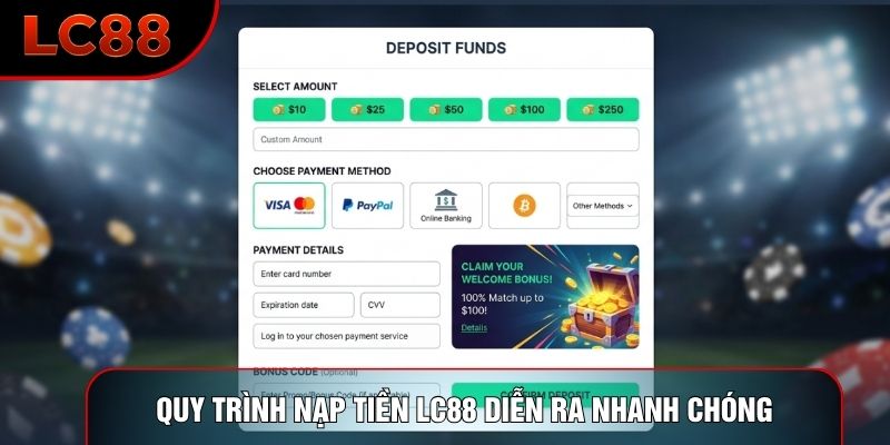 Quy trình nạp tiền LC88 diễn ra nhanh chóng