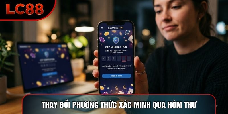 Thay đổi phương thức xác minh qua hòm thư